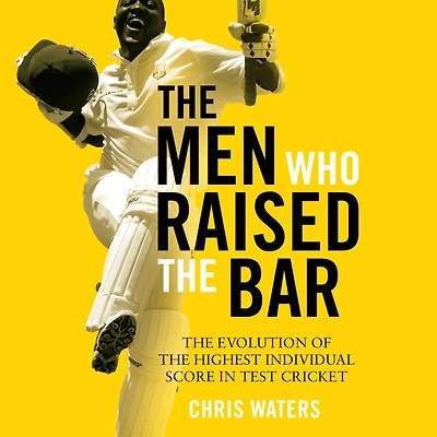 the Men Who Raised Bar: evolution of highest individual score Test cricket