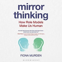 Mirror Thinking: How Role Models Make Us Human