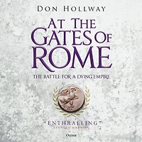 At The Gates of Rome: Battle for a Dying Empire