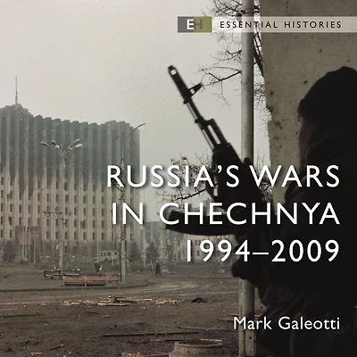 Russia's Wars Chechnya 1994-2009