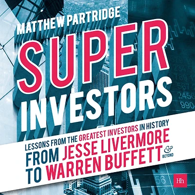 Superinvestors: Lessons from the Greatest Investors in History