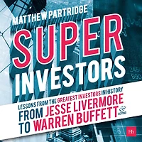 Superinvestors: Lessons from the Greatest Investors in History
