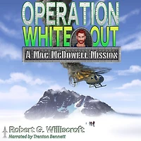 Operation White Out: A Mac McDowell Mission