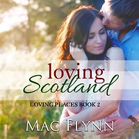 Loving Scotland: Places Book 2 (Contemporary Romantic Comedy)