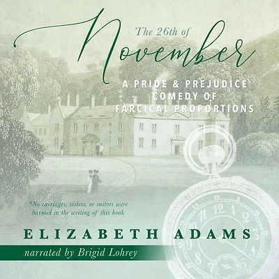 The 26th of November: A Pride and Prejudice Comedy Farcical Proportions