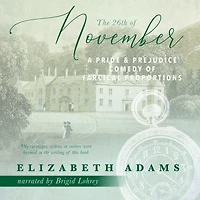 The 26th of November: A Pride and Prejudice Comedy Farcical Proportions