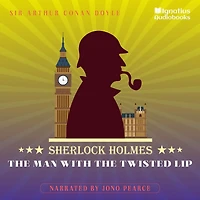 The Man with the Twisted Lip: Sherlock Holmes