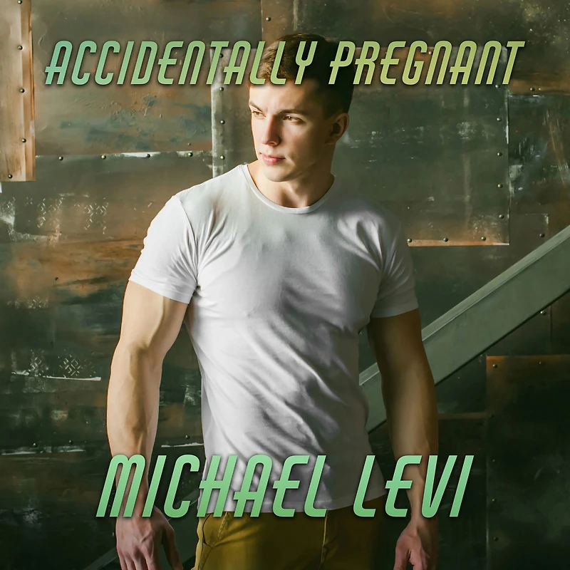 Accidentally Pregnant - Complete MPREG Non-Shifter Romance Series