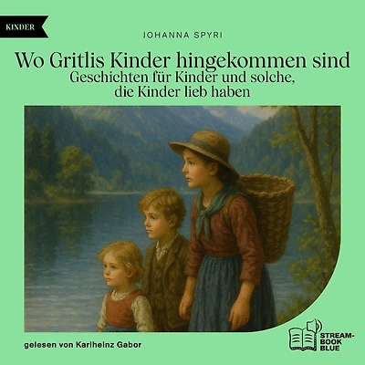 Wo Gritlis Kinder hingekommen sind (German)