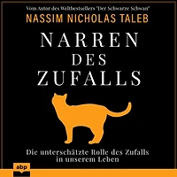 Narren des Zufalls - Die unterschätzte Rolle unserem Leben (Ungekürzt)