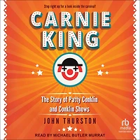 Carnie King: The Story of Patty Conklin and Shows