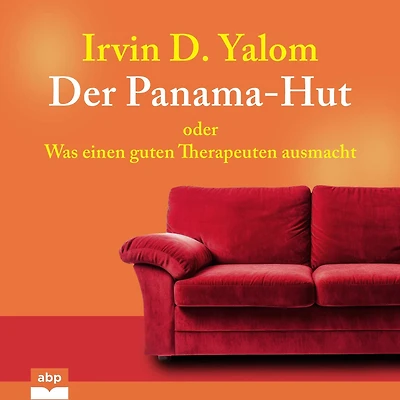 Der Panama-Hut - Oder Was einen guten Therapeuten ausmacht (Ungekürzt)