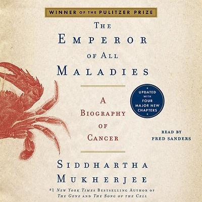 The Emperor of All Maladies: A Biography Cancer (Pulitzer Prize Winner)