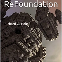 ReFoundation: A Science Fiction Novel (Science and Fantasy, #5)