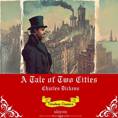 A Tale of Two Cities Timeless Classics