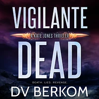 Vigilante Dead: A Kate Jones Thriller