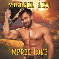 MPREG Love - Steamy MM Cowboy Romance
