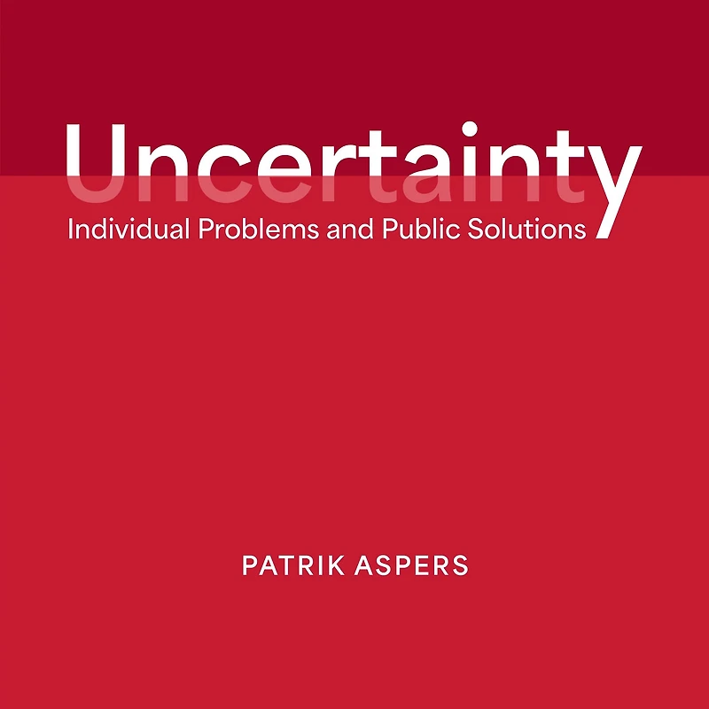 Uncertainty: Individual Problems and Public Solutions