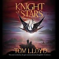 Knight of Stars: Book Three of The God Fragments