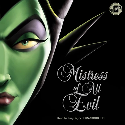 Mistress of All Evil: A Tale the Dark Fairy (Villains Series #4)