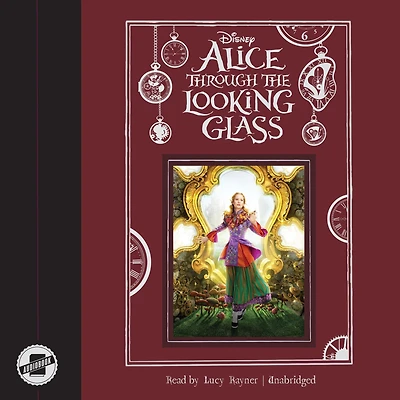 Alice through the Looking Glass