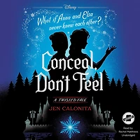 Conceal, Don't Feel: A Twisted Tale