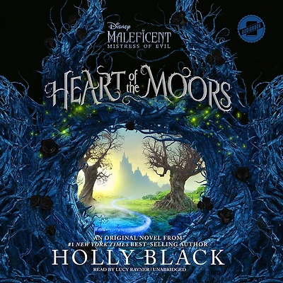 Heart of the Moors: An Original Maleficent: Mistress Evil Novel