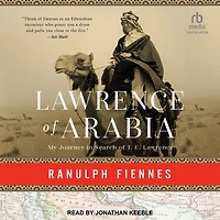 Lawrence of Arabia: My Journey Search T.E.