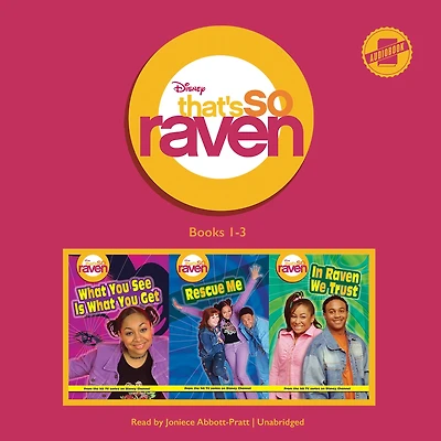 That's So Raven: Books 1-3: What You See Is What You Get, Rescue Me, and In Raven We Trust