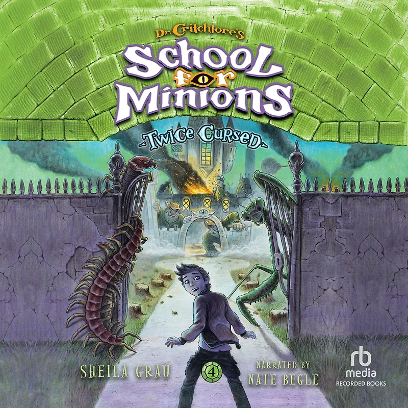 Twice Cursed (Dr. Critchlore's School for Minions Series #4)