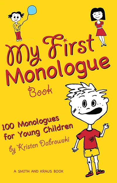 My First Monologue Book: 100 Monologues for Young Children