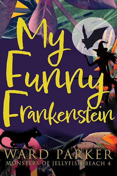 My Funny Frankenstein: A paranormal mystery adventure