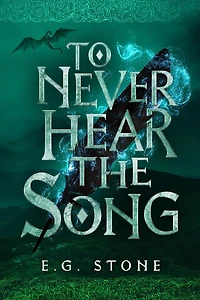 To Never Hear the Song (The Wing Cycle, #2)