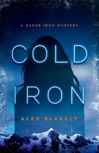 Cold Iron: A Cache Iron Mystery