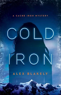 Cold Iron: A Cache Iron Mystery