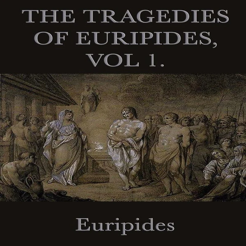The Tragedies of Euripides