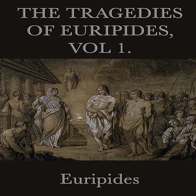 The Tragedies of Euripides