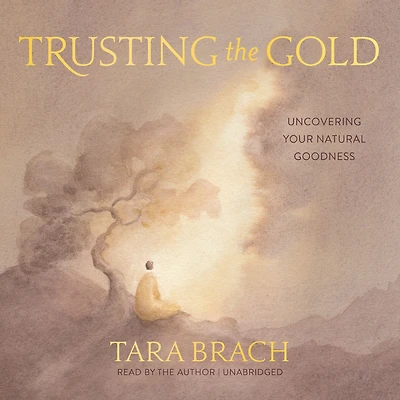 Trusting the Gold: Uncovering Your Natural Goodness
