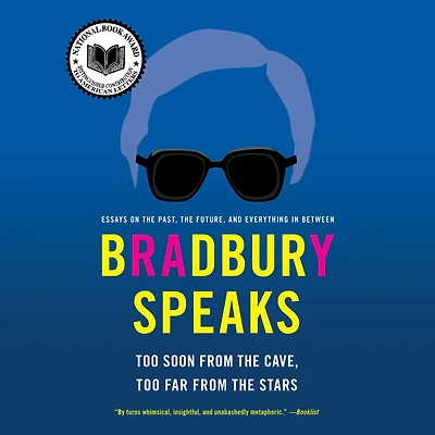 Bradbury Speaks: Too Soon from the Cave, Far Stars