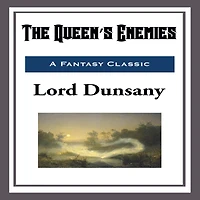 The Queen's Enemies (Classic Reprint)