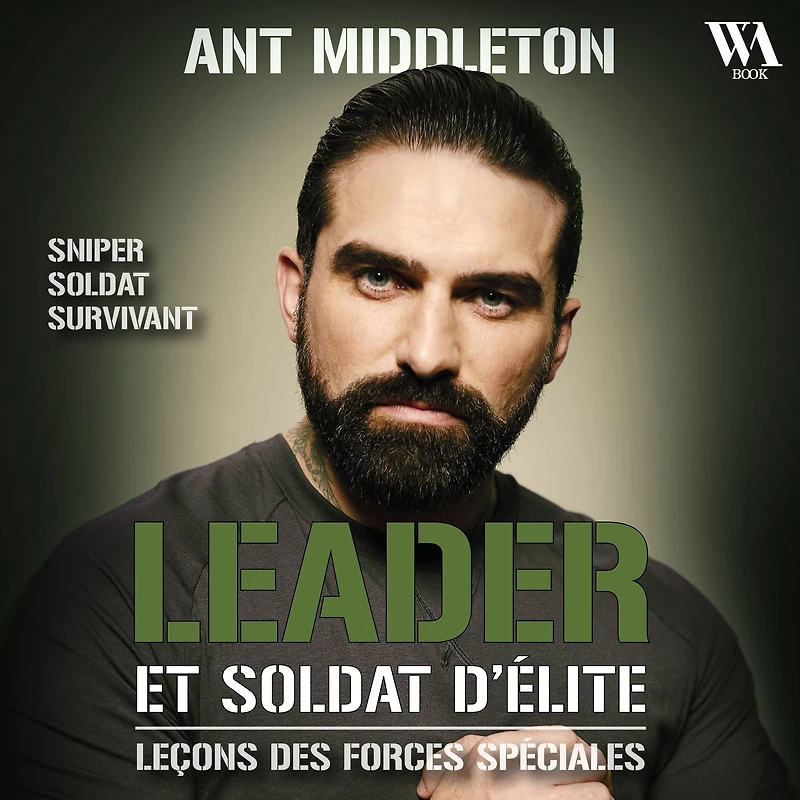 Leader et soldat d'élite: Leçons des forces spéciales