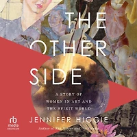 the Other Side: A Story of Women Art and Spirit World