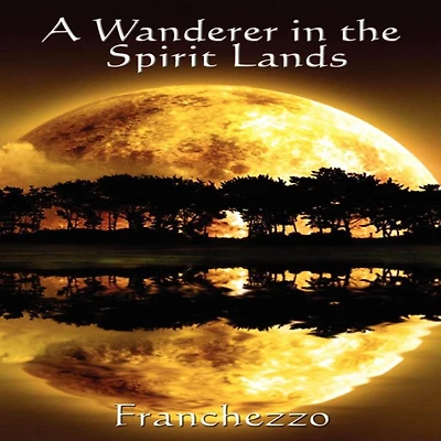 A Wanderer the Spirit Lands
