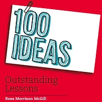 100 Ideas for Secondary Teachers: Outstanding Lessons