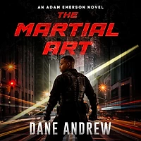 The Martial Art: An Adam Emerson Novel