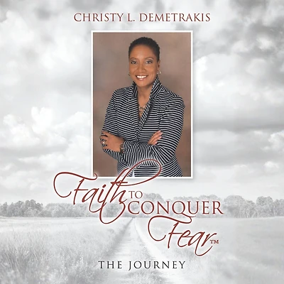 Faith to Conquer Fear¿: The Journey