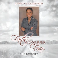 Faith to Conquer Fear¿: The Journey