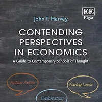Contending Perspectives in Economics (second edition): A Guide to Contemporary Schools of Thought