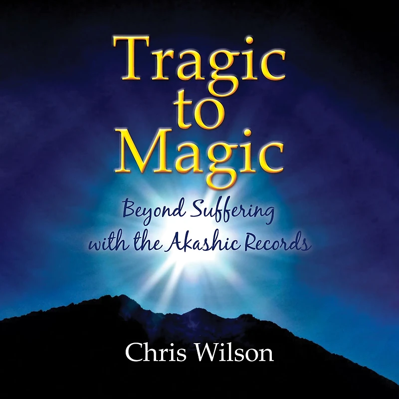 Tragic to Magic: Beyond Suffering with the Akashic Records