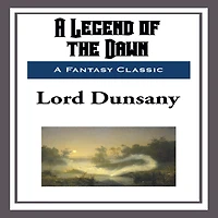 A Legend of the Dawn